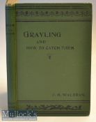 Fishing Book - Walbran, Francis M - "Grayling and How to Catch Them and Recollections of a
