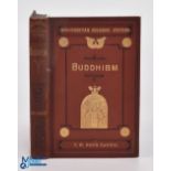 Religion - Buddhism, a sketch of the life and teachings of Gautama, The Buddha, by T W Rhys