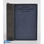 WWI - April's Lonely Soldier by S P B Mais 1916 - with an autograph dedication signed by Mais to
