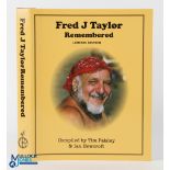 2022 Multi Signed Fred J Taylor Remembered, complied by Tim Paisley & Ian Howcroft, limited