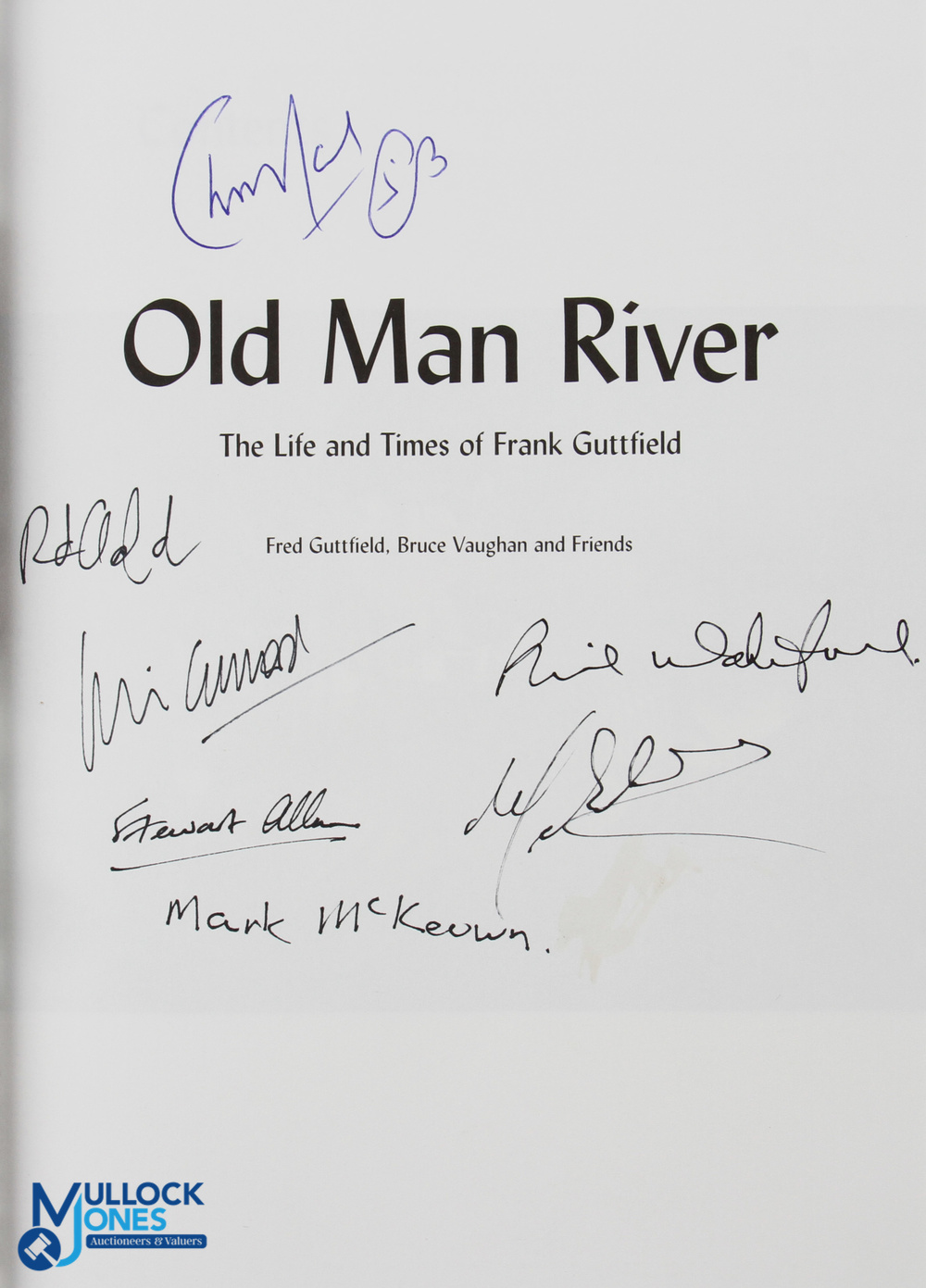 2019 Multi signed Old Man River -The Life and Times of Frank Guttfield limited edition No.39 of - Image 2 of 2