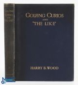 Harry B Wood - "Golfing Curios and The Like" 1st ed 1910 Henry Cotton signed gift Xmas 1943,