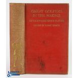 Leach, Henry - "Great Golfers in the Making - By Thirty-Four Famous Players" 1st ed 1907 in original