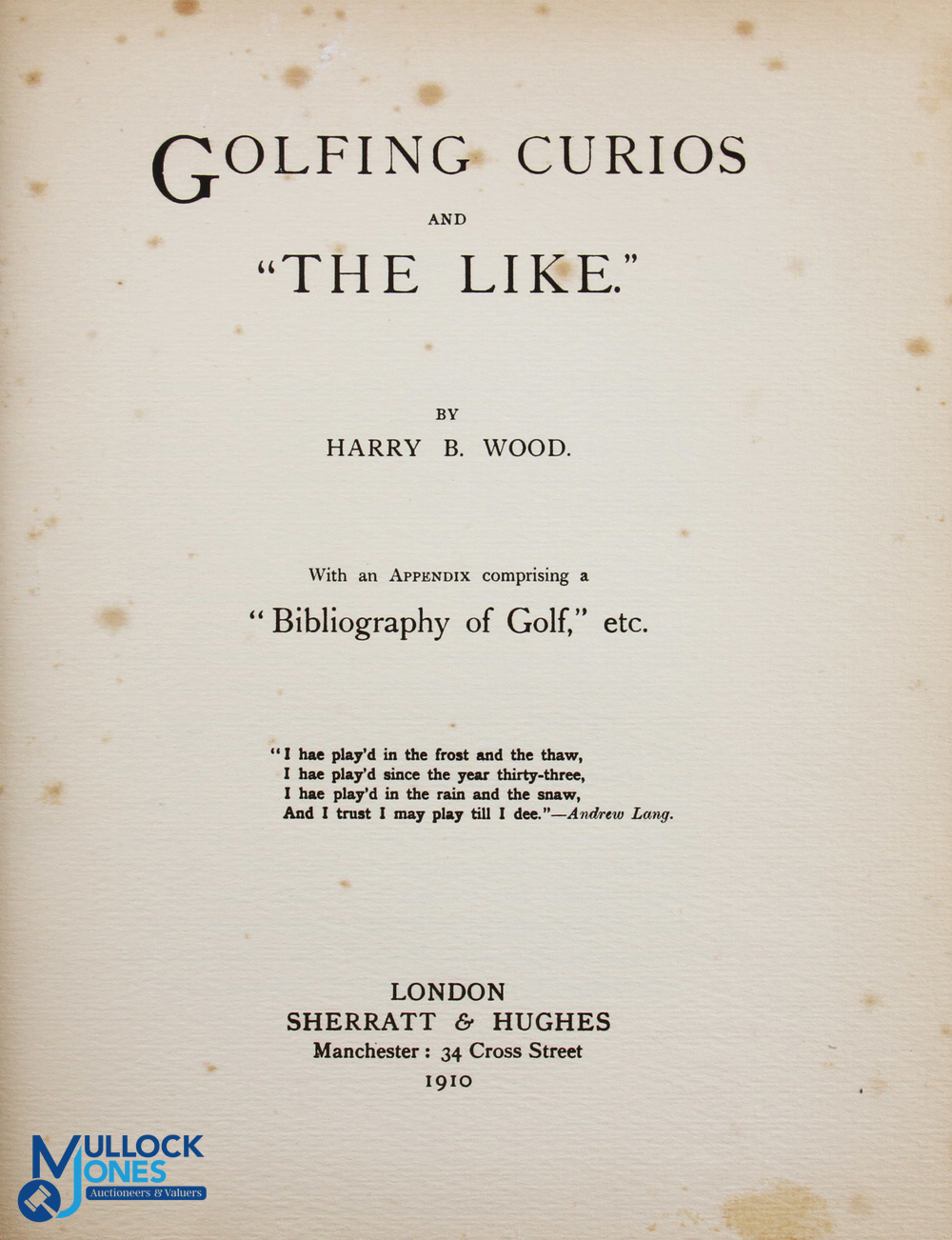 Harry B Wood - "Golfing Curios and The Like" 1st ed 1910 Henry Cotton signed gift Xmas 1943, - Image 2 of 3