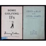 Henry Cotton Golfing Handbooks (2) to incl "Hints on Play with Steel Shafts" c1934 publ'd by British