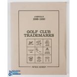 Kennedy, Patrick - "American 1898-1930 - Golf Club Trademarks-" 1st edition 1984 the original