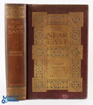 The Near East by Robert Hichens 1913- A large very attractive 268 page book with 50 plate