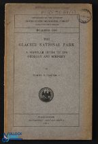 USA - The Glacier National Park (Montana) 1914 - popular guide to its Geology and Scenery by