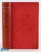 1860 Two Months in The Highlands, Orcadia and Skye Charles Richard Weld published by Longman, Green,