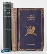 1889 Angling Songs Thomas Tod Stoddard, with An Anglers Garland Eric Parker c1920, both in