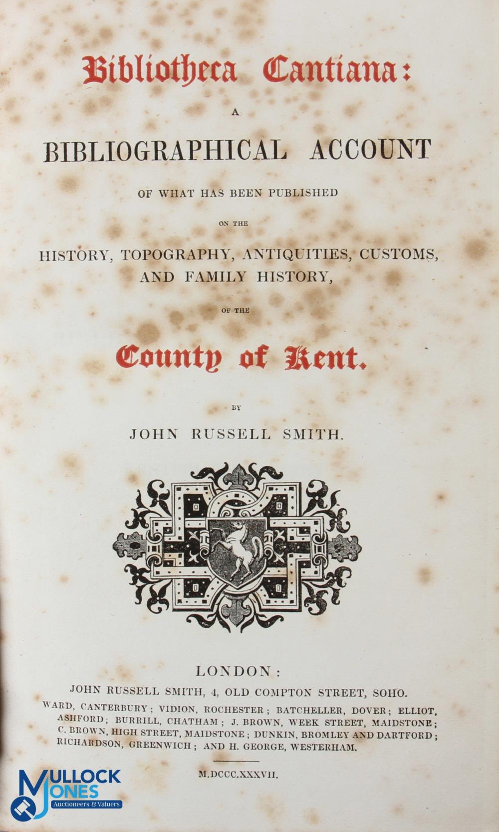 Kent: Bibliographical Account of History, Topography, Antiquities, Customs and Family History of The - Image 2 of 2