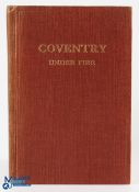 Coventry Under Fire by Rev G W Clitheroe, Vicar of Holy Trinity, Coventry c1941 - 64 page book