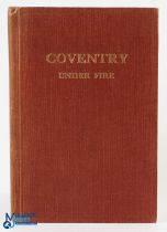 Coventry Under Fire by Rev G W Clitheroe, Vicar of Holy Trinity, Coventry c1941 - 64 page book