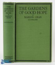 The Gardens of Good Hope by Marion Cram 1927 - 326pp, inc 17 plates, London, Spring 1927, second
