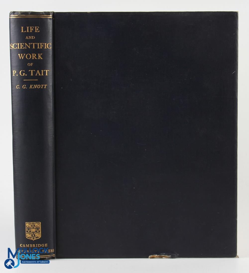 1911 Life and Scientific Work of Peter Guthrie Tait by Cargill Gilston Knott - golf history interest