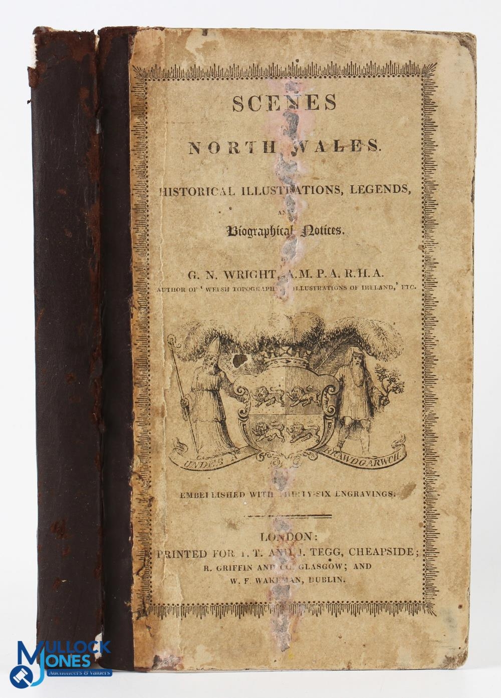 Scenes In North Wales, by G N Wright 1833 - 160 page book with 36 engraved views - also detailing