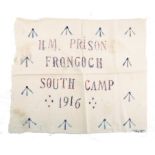 Frongoch. A handkerchief printed using handstamps, "H.M. Prison - Frongoch - South Camp - 1916"