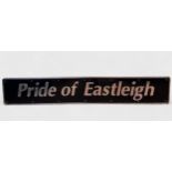 Two British Rail, cast aluminium train engine plates ‘Pride of Eastleigh’ and the accompanying small