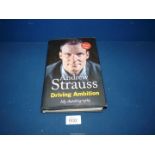 A signed copy of Andrew Strauss 'Driving Ambition'.