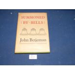 'Summoned by Bells' by John Betjeman, first edition 1960, signed by the author, dated 1962,