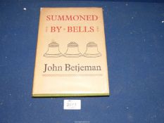 'Summoned by Bells' by John Betjeman, first edition 1960, signed by the author, dated 1962,