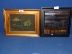 A small framed Oil on canvas of a Still Life no visible signature and a modern framed Watercolour