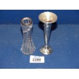 Two small single stem vases, one of silver the other glass with silver band, hallmarks rubbed.