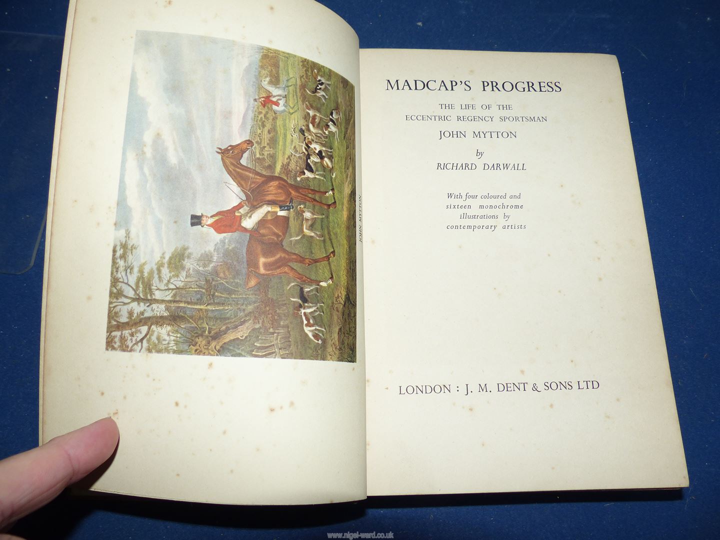 Three books - 'Madcaps Progress The Life of the Eccentric Regency Sportsman John Mytton' by - Image 6 of 19