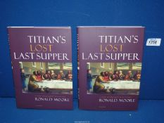 Two copies of Titan's Lost Last Supper, signed by author.