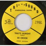 ED CROOK - THAT'S ALRIGHT/ YOU'LL SEE 7" (US NORTHERN - TRI SOUND TS601)