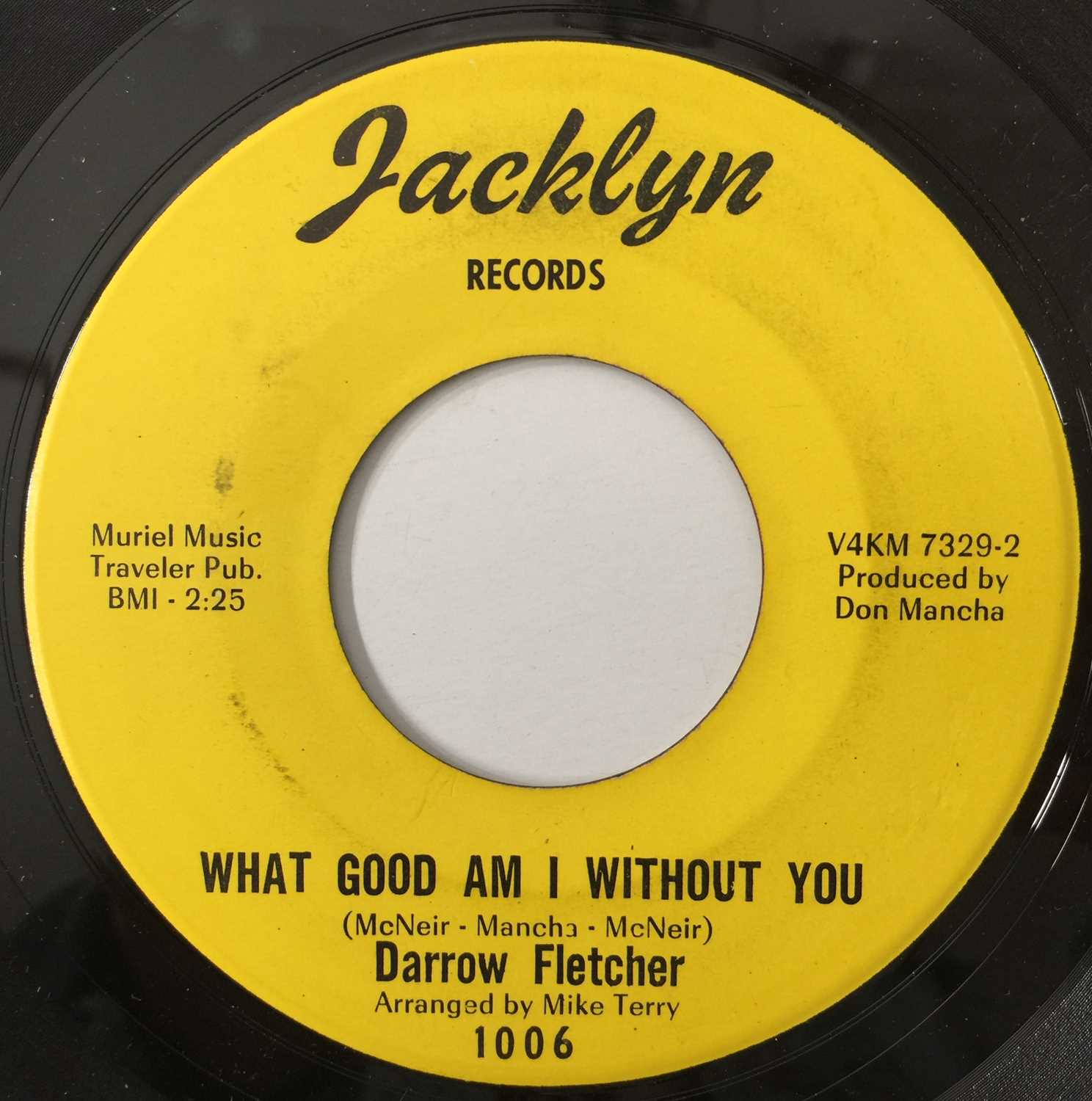 DARROW FLETCHER - WHAT GOOD AM I WITHOUT YOU 7" (US STOCK - JACKLYN RECORDS - 1006)