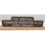 A 'The British Thomson-Houston Co Ltd, Rugby England' aluminium sign.