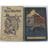 "The Man Market " by Edgar Swan, Digby, Long & Co, 1910 first edition; "With Clive In India" by G.