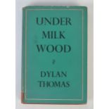 Dylan Thomas _ Under Milk Wood _ J.M. Dent & Sons Ltd., 1954, dust cover with tear