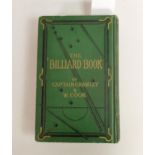 The Billiard Book - By Captain Crawley & W Cook, 1877. Bears an old pencil price of £160. Good