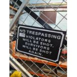 No trespassing sign (s)