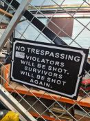 No trespassing sign (s)