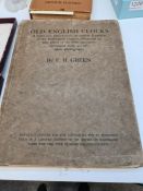 A book "Old English Clocks" by F.H. Green. Published for the Author at St Dominic's Press, Ditching