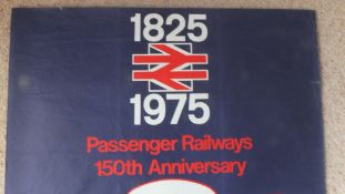 An original British Railways poster to celebrate the 150th anniversary 1825 - 1975 printed by Walter