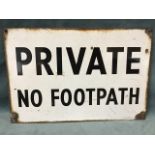A white C20th enamelled sign - Private No Footpath. (18in x 12in)