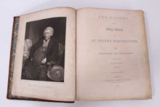 The History of the Abbey Church of St Peter's, Westminster, published R Ackerman 1812, first edition
