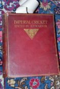 IMPERIAL CRICKET, edited by P.F. Warner, pub. The London and County Press Association Ltd. 1912,
