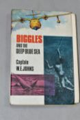 JOHNS; Capt. W.E, Biggles and the Deep Blue Sea, 1st Edition, published by Brockhampton Press Ltd,