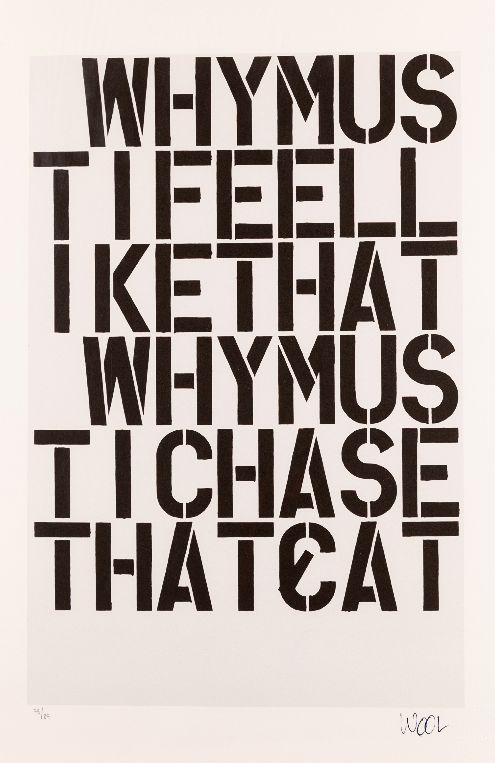 Christopher Wool,  American b.1955-  Why?;  giclée print on wove, numbered 78/89 in pencil,  wi...