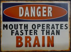 A Danger Mouth Operates Faster Than Brain tin sign. 70 x 50 cm.