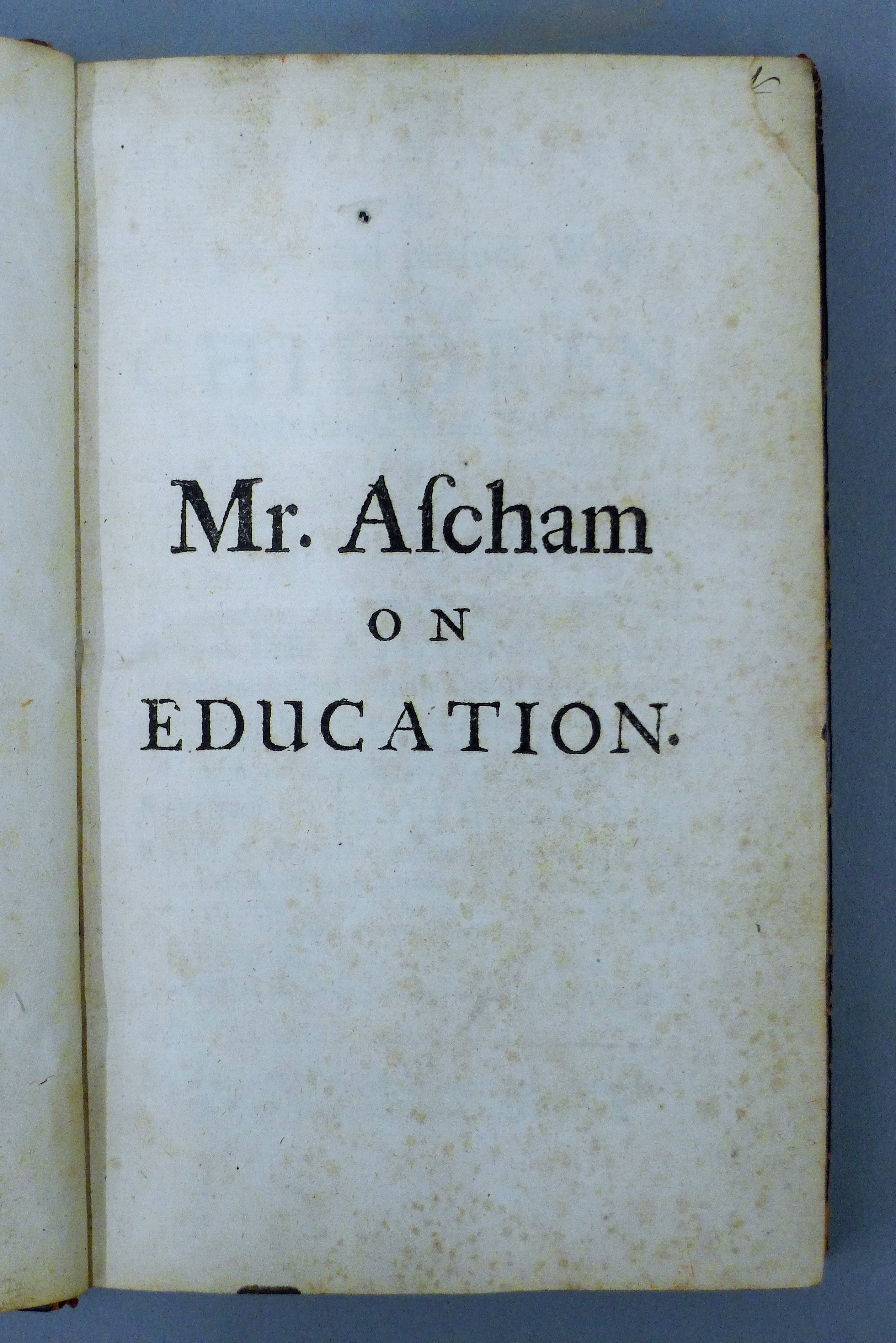 Ascham (Roger), The Schoolmaster: Or a Plain and Perfect Way of Teaching Children to Understand, - Image 4 of 6