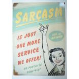 Modern steel plate reproduction photographic sign, "Sarcasm Is Just One Service We Offer!", 69.8cm x