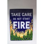 Forestry Commission 'Take Care Do Not Start Fire' enamel sign, H53cm x W38cm