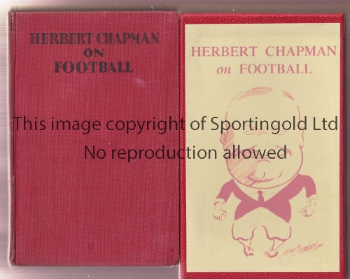 ARSENAL / HERBERT CHAPMAN Original second edition book, "Herbert Chapman on Football", with a red