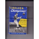 CHELSEA CHAMPIONS! Hardback book with dust jacket by Albert Sewell. Fair to generally good